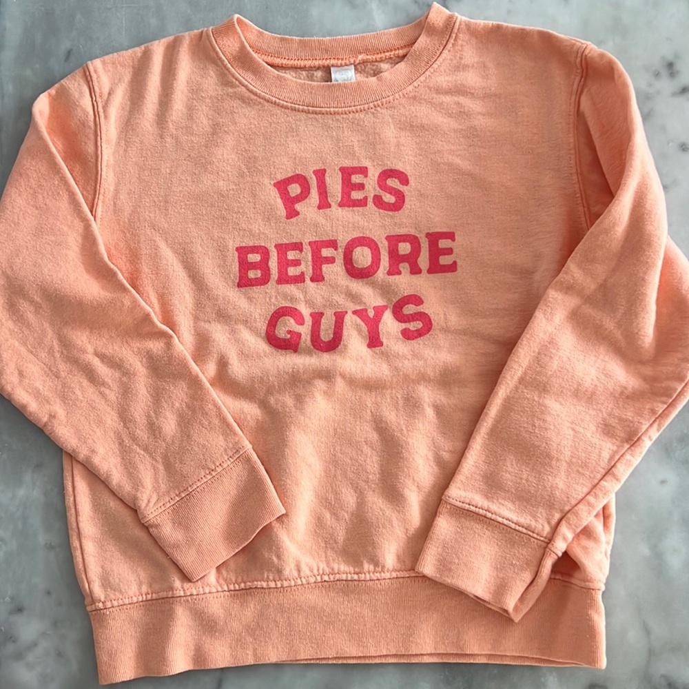 NWOT - Pies Before Guys Sweatshirt